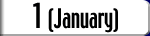 1 (January)