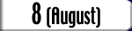 8 (August)